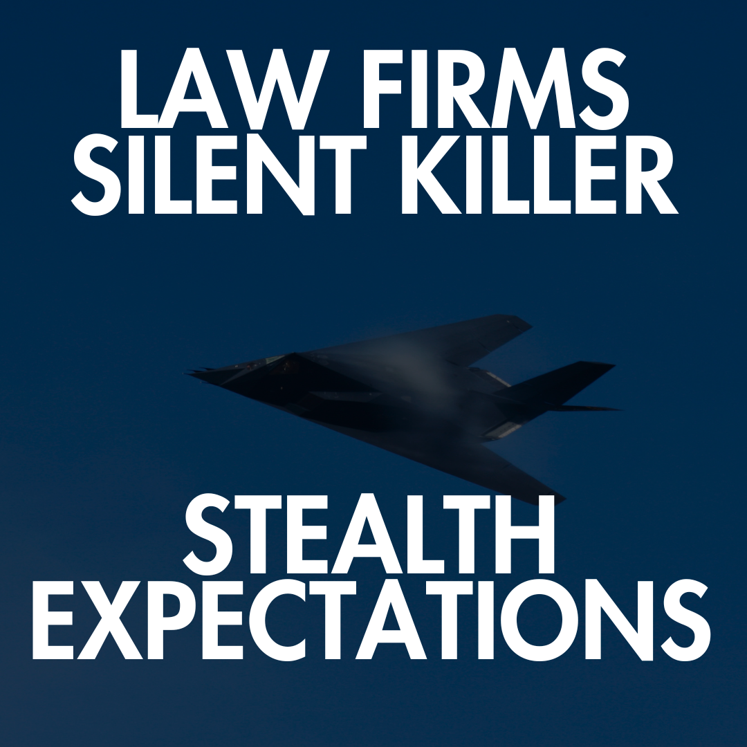 The #1 Reason Law Firms Struggle to Scale—Stealth Expectations